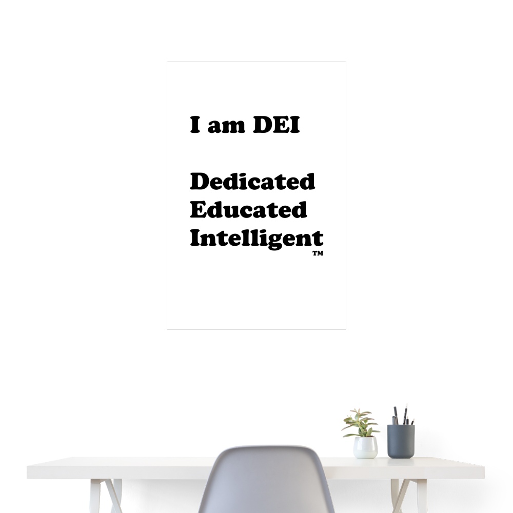 I am DEI - Poster 24x36 - white
