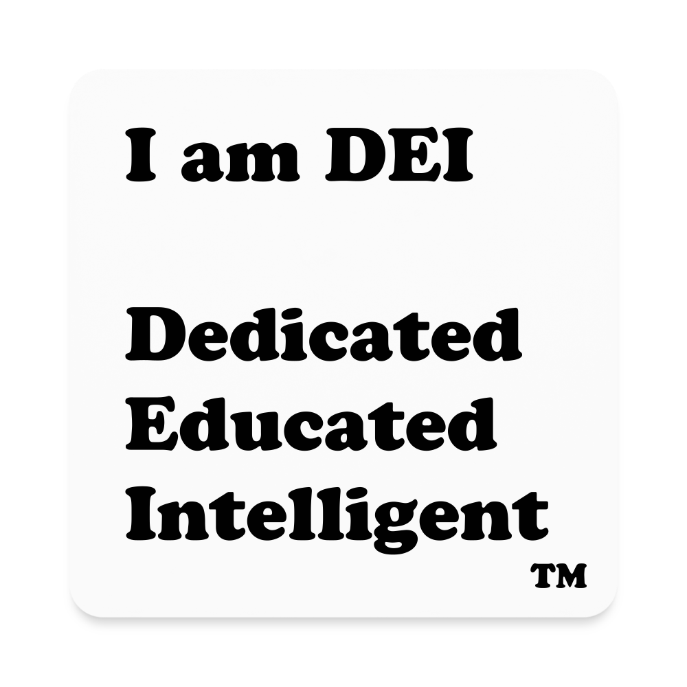 I am DEI - Square Magnet - white