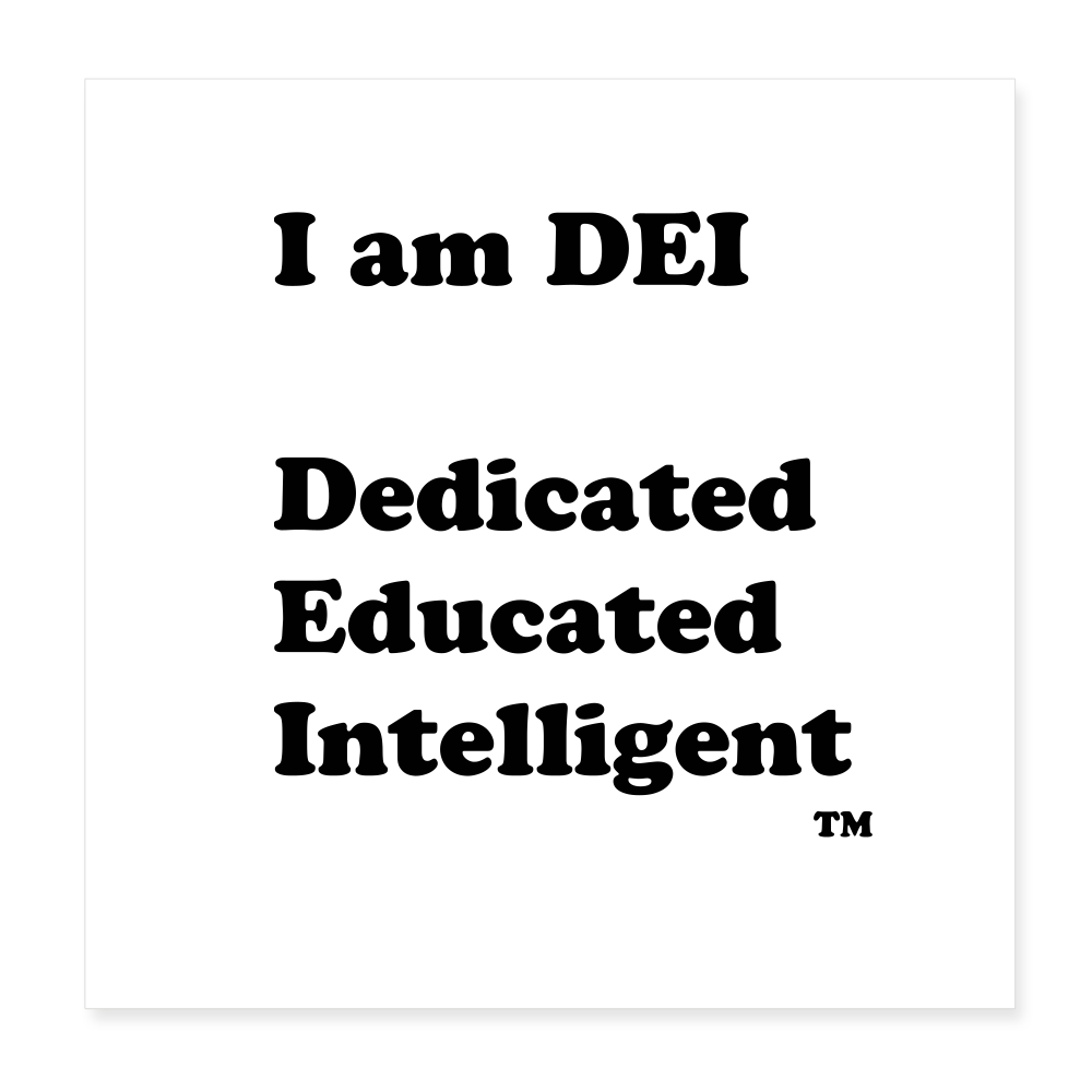 I am DEI - Poster 8x8 - white