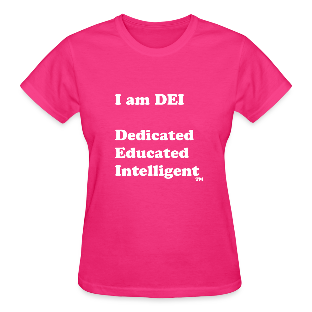 I am DEI - Gildan Ultra Cotton Ladies T-Shirt - fuchsia